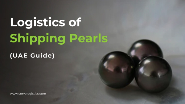 The Logistics of Shipping Pearls (UAE Guide)